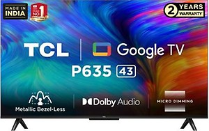 TCL 43P635 108 cm (43 inch) Ultra HD (4K) LED Smart Google TV 2022 Edition with &quot;Dolby Audio & HDR10&quot;  (43P635) price in India.